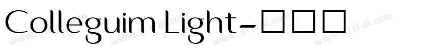 Colleguim Light字体转换 Colleguim Light字体转换